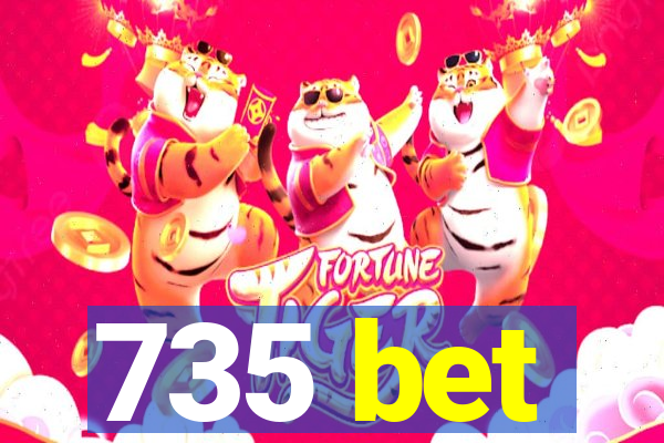 735 bet